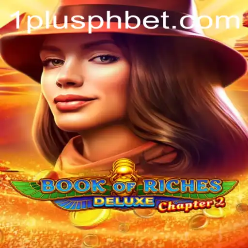 Exploring the Excitement of BookofRichesDeluxeChapter2 at 1plus Casino